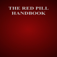 The Red Pill Handbook 2nd Ed