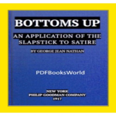Bottoms Up - An Application of the Slapstick to Satire Bottoms Up - An Application of the Slapstick to Satire