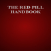 The Red Pill Handbook 2nd Ed